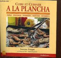 Cuire et cuisiner à la plancha