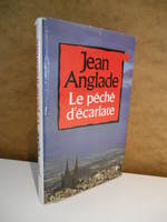 LE PECHE D'ECARLATE France Loisirs, roman