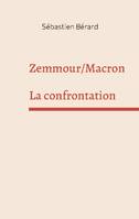 Zemmour/Macron, La confrontation : pamphlet