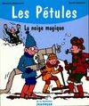 Les Pétules., 7, NEIGE MAGIQUE (LA) COLL  PETULES