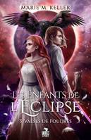 Valses de Foudres, Les Enfants de l'Éclipse, T3