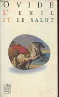 L'EXIL ET LE SALUT. Tristes et Pontiques Ovide, Tristes et Pontiques