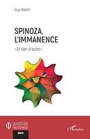 Spinoza, l’immanence, « Et rien d’autre »