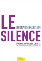 Le silence, Une voie authentique de réalisation de soi