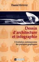 Dessin d'architecture et infographie, l'évolution contemporaine des pratiques graphiques