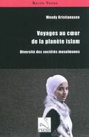 Voyages au coeur de la planète islam, diversité des sociétés musulmanes