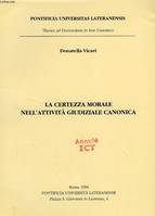 LA CERTEZZA MORALE NELL'ATTIVITA' GIUDIZIALE CANONICA