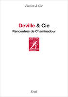 Deville & Cie, Rencontres de Chaminadour