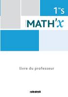 Math'x 1re S (éd.2015) - Guide pédagogique - version papier