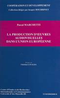 La production d'œuvres audiovisuelles dans l'Union européenne