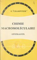 Chimie macromoléculaire, Généralités