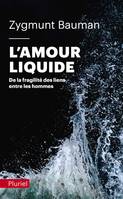 L'amour liquide / de la fragilité des liens entre les hommes, De la fragilité des liens entre les hommes