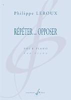 Répéter … opposer, Pour piano