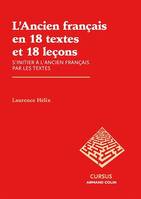 L'Ancien français en 18 textes et 18 leçons, S'initier à l'ancien français par les textes