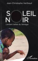 Soleil noir, L'enfant talibé du sénégal