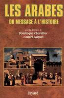 Les Arabes, Du message à l'histoire