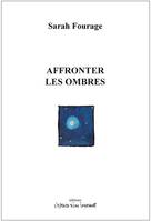 Affronter les ombres