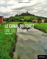 Le canal du Forez, Une double vie