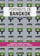 Portraits de Bangkok, Bangkok par ceux qui y vivent !