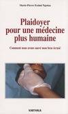 Plaidoyer pour une médecine plus humaine - comment nous avons sauvé mon bras écrasé, comment nous avons sauvé mon bras écrasé