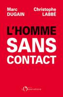 L'homme sans contact