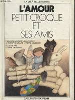 Petit Croque..., 7, L'Amour Petit Croque et ses amis, Petit Croque et ses amis