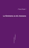 Le féminisme en dix chansons, Le féminisme en dix chansons