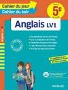 Anglais 5e - Cours, 150 exercices et aide-mémoire visuel - Cahier du jour Cahier du soir, Conçu et recommandé par les enseignants