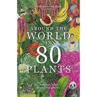 Around the World in 80 Plants (paperback) /anglais