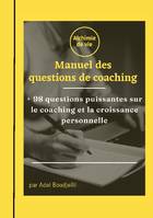 Le manuel des questions de coaching, + 98 questions pour le coaching et la croissance personnelle