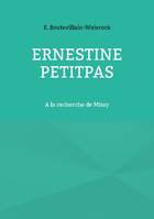 Ernestine Petitpas, A la recherche de Missy