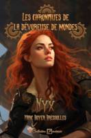 Les chroniques de la dévoreuse de mondes, Nyx