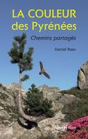 La couleur des Pyrénées. Chemins partagés, Chemins partagés