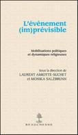 L'événement (im)prévisible, Mobilisations politiques et dynamiques religieuses