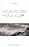 Cours simplifié et pratique de Raja yoga