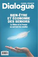 Dialogue Chine - France N° 2 Août 2020: Bien - être et Economie des Seniors, La chine et la France se serrent les coudes