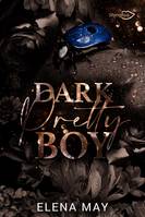 Dark Pretty Boy, Dark Romance