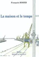 La maison et le temps, roman