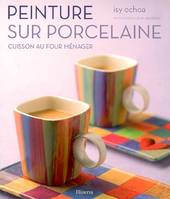 Peinture sur porcelaine, cuisson au four ménager