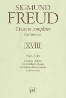 Oeuvres complètes / Sigmund Freud, Volume XVIII, 1926-1930, Oeuvres completes vol 18 (1926-1930), psychanalyse