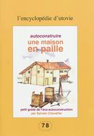 Autoconstruire une maison en paille, petit guide de l'éco-autoconstruction