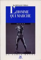 L'homme qui marche ou L'impuissance vaincue