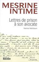 MESRINE INTIME : LETTRES DE PRISON, Lettres de prison à son avocate