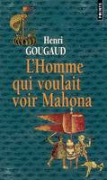 L'Homme qui voulait voir Mahona, roman