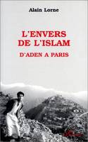 L'envers de l'islam, D'Aden à Paris