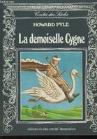 Demoiselle cygne (La), - TRADUIT DE L'AMERICAIN