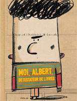 Moi, Albert détestateur de livres