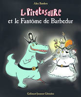 Le Piratosaure et le Fantôme de Barbedur