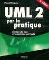 UML 2 par la pratique : Etudes de cas et exercices corrigés, études de cas et exercices corrigés