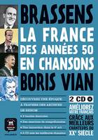 La France des années 50 en chansons, Brassens, boris vian